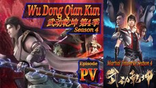 PV Season 4 Wu Dong Qian Kun [Martial Universe ] 武动乾坤 第4季