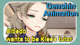 Albedo wants to be Klee's tutor [Genshin Impact Animation]