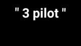 " 3 Pilot "