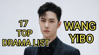 17 TOP DRAMA LIST WANG YIBO