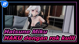Hatsune Miku|【MMD】Apa kau suka rok kulit HAKU?_2