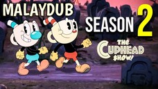 [S02.E13] The Cuphead Show (2022) LAST EPISODE | MALAYDUB