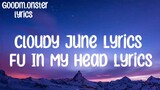 cloudy June - FU In My Head lyrics video