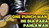 One Punch Man|【AMV】Ini dia para pahlawan