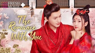 The Romance With You | Full Version [ ENG SUB]