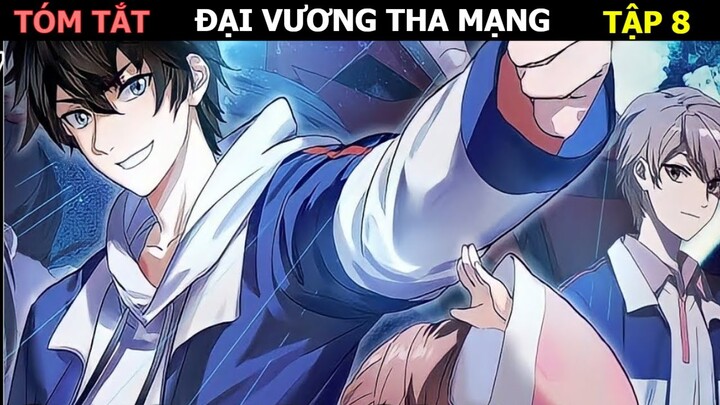 REVIEW PHIM: ĐẠI VƯƠNG THA MẠNG PHẦN 8 TRONG 7 PHÚT || TÓM TẮT ANIME HAY