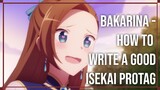 Bakarina - How to write a great Isekai Protagonist