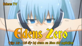 Edens Zero Tập 16 - Cô ấy bị đem ra làm thí nghiệm