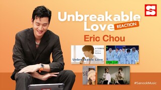 REACTION | เมื่อ "Eric Chou" นั่งดูศิลปินไทย-คนดังร้องเพลง "Unbreakable Love"