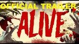 ALIVE - OFFICIAL TRAILER - Zombie Movie  - Infection spreads January 31, 2023!