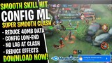 New!! ML Config 60 FPS Smooth Skill Hit No Delay | No Lag In Clash ML - Mobile Legends