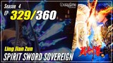 【Ling Jian Zun】 S4 EP 329 (429) - Spirit Sword Sovereign |  1080P