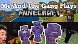 Me And The Gang Plays Minecraft!
