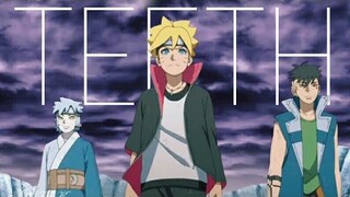 BORUTO 「AMV」  TEETH  4k