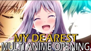 multi anime opening - my dearest