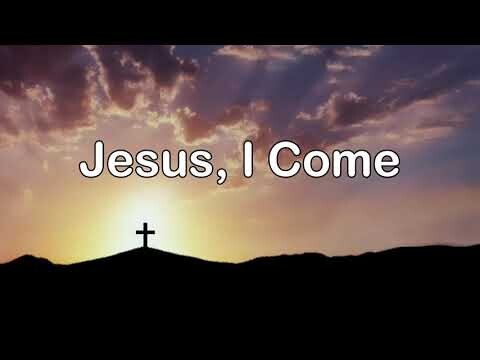 Jesus, I Come | Piano  | Lyrics | Accompaniment