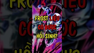 Frost liệu có được hồi sinh? #wibuclub #dragonball