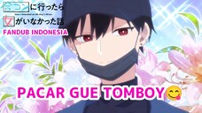 [FANDUB INDONESIA] Pacar Gue Tomboy😋- Goukon ni Ittara Onna ga Inakatta Hanashi