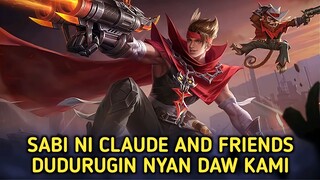 SABI NI CLAUDE AND FRIENDS DUDURUGIN NYA DAW KAMI