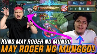 KUNG MAY ROGER NG MUNDO, MERON DING ROGER NG MUNGGO!