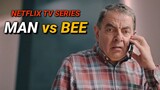 MAN vs BEE | A NEW NETFLIX TV SERIES | STARING ROWAN ATKINSON!!!