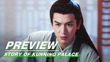 EP28 Preview | Story of Kunning Palace | 宁安如梦 | iQIYI