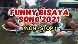 FUNNY BISAYA SONG 2021 | NON STOP