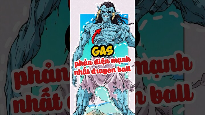 Gas phản diện mạnh nhất dragon ball? #goku #dragonball #anime #shorts