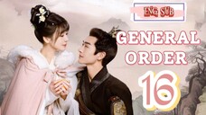 🍁 General Order 🍁 [EP16]