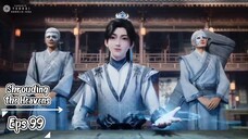 Shrouding the Heavens Eps 99