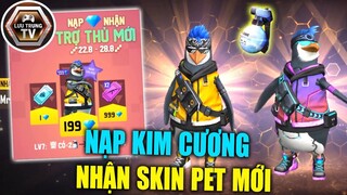 [Free Fire] Nạp 199 Kim Cương Sỡ Hữu Ngay Pet Chim Cánh Cụt Cực Mạnh | Lưu Trung TV