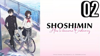 Shoshimin: How to Become Ordinary Episode 2