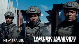 TAKLUK LAHAD DATU - DIINSPIRASIKAN DARIPADA KISAH BENAR | New Trailer