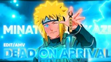 NAMIKAZE MINATO⚡😳-DEAD ON ARRIVAL [AMV/EDIT] QUICK EDIT