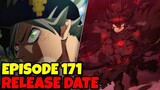 Black Clover Episode 171 Release Date Situation!