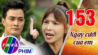 Ngày cưới của em | Phim ngắn cuối tuần - Tập 153