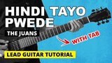 Hindi Tayo Pwede - The Juans Lead Guitar Tutorial (WITH TAB)