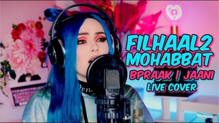 Filhaal2 Mohabbat | Akshay Kumar Ft Nupur Sanon | Ammy Virk | BPraak | Jaani | (Bianca COVER)