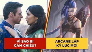 Phê Phim News: ETERNALS bị CẤM CHIẾU tại một số quốc gia | ARCANE soán ngôi SQUID GAME