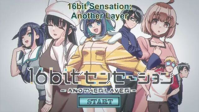 16BIT SENSATION: ANOTHER LAYER - EPISODE 10