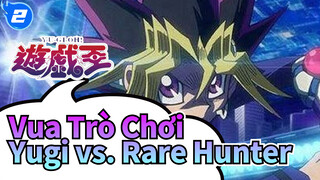 Yu-Gi-Oh Quyết đấu kinh điển (24): Yugi vs. Rare Hunter_2