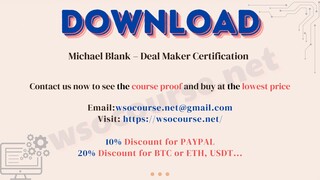 [WSOCOURSE.NET] Michael Blank – Deal Maker Certification