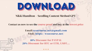 [WSOCOURSE.NET] Nikki Hamilton – Seedling Content Method GPT