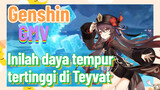 [Genshin, GMV] Inilah daya tempur tertinggi di Teyvat