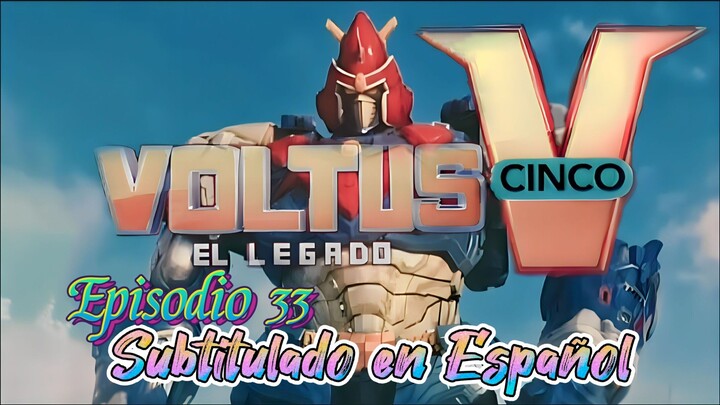 Voltus V: El Legado - Episodio 33 (Subtitulado en Español)
