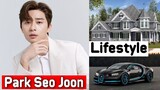 Park Seo Joon (Itaewon Class) Lifestyle |Biography, Networth, Realage, Hobbies, |RW Facts & Profile|