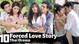 [Top 10] Forced Love Story Thai Lakorn | Forced Love Thai Drama