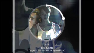 [MASHUP] BTS & EXO - Danger X Lotto (Instrumental Ver.)