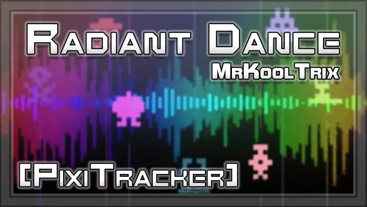 (PixiTracker) MrKoolTrix - Radiant Dance
