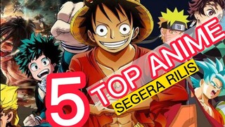 5 TOP ANIME PALING DITUNGGU RELEASE